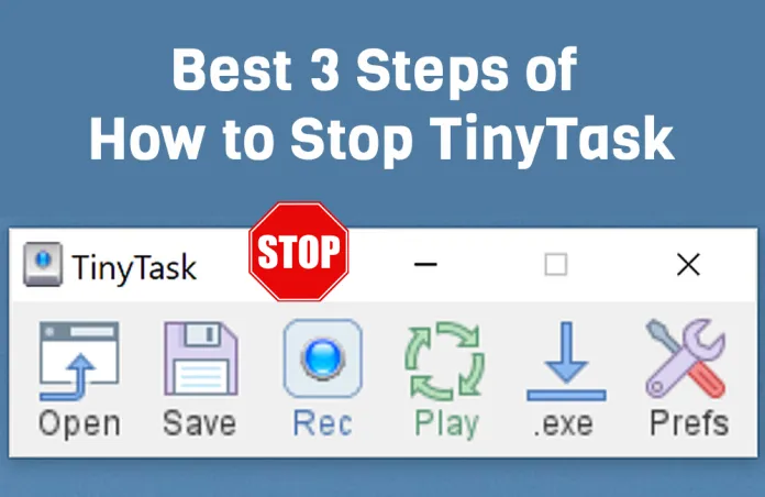 Put an End to TinyTask: Stop it For Good Now!
