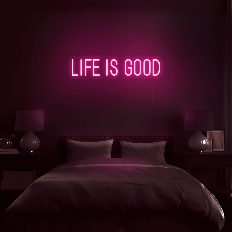Life Is Good Neon Sign: A Bright Reminder to Stay Positive