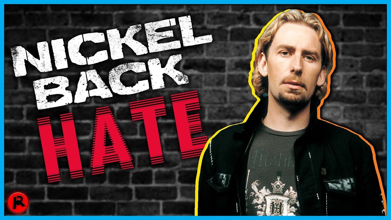 Why is Nickelback Hated